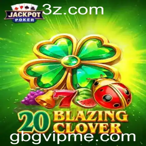 20BlazingClover: Uma Jornada Através do Mundo dos Jogos de Azar