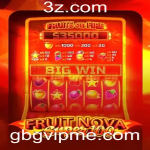 Explorando o Mundo do Jogo FruitNovaSuper100 e Sua Conexão com gbgvip.me